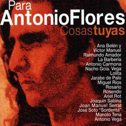 Para Antonio Flores_Cosas Tuyas_Rosendo_Rafa J. Vegas
