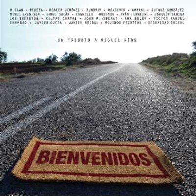 Bienvenidos_Un tributo a Miguel Rios_Rosendo_Rafa J. Vegas