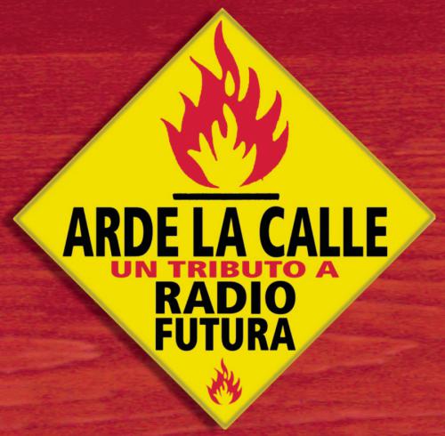 Arde la calle_Un tributo a Radio futura_Rosendo_Rafa J. Vegas